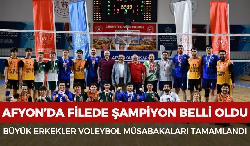 Afyon’da filede şampiyon belli oldu: Büyük erkekler voleybol müsabakaları tamamlandı