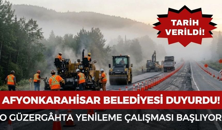 Afyonkarahisar Belediyesi duyurdu: O güzergahta yenileme çalışması başlıyor