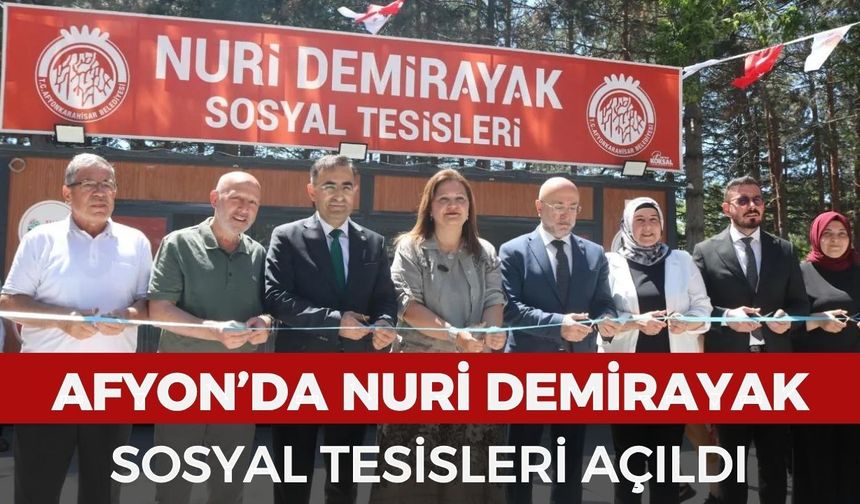 Afyonkarahisar’da Nuri Demirayak sosyal tesisleri açıldı