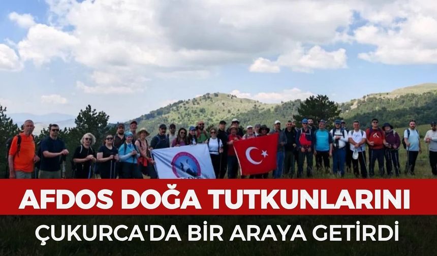 AFDOS doğa tutkunlarını Çukurca'da bir araya getirdi