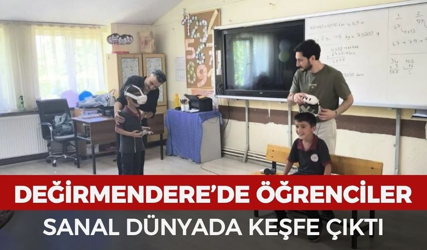 Değirmendere’de öğrenciler sanal dünyada keşfe çıktı