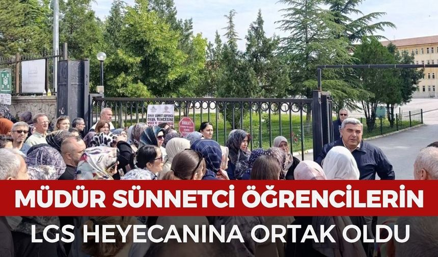 Müdür Sünnetci öğrencilerin LGS heyecanına ortak oldu