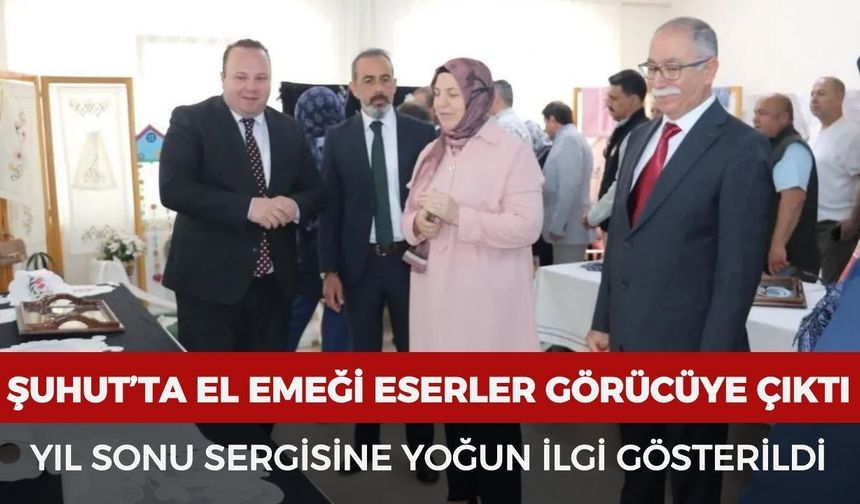 Şuhut’ta el emeği eserler görücüye çıktı: Yıl sonu sergisine yoğun ilgi gösterildi