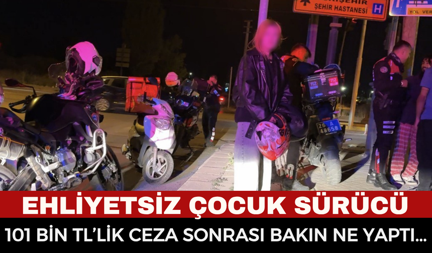 15 yaşındaki kıza 40 bin, araç sahibine 61 bin TL! 101 bin TL’lik cezayı görünce bakın ne yaptı