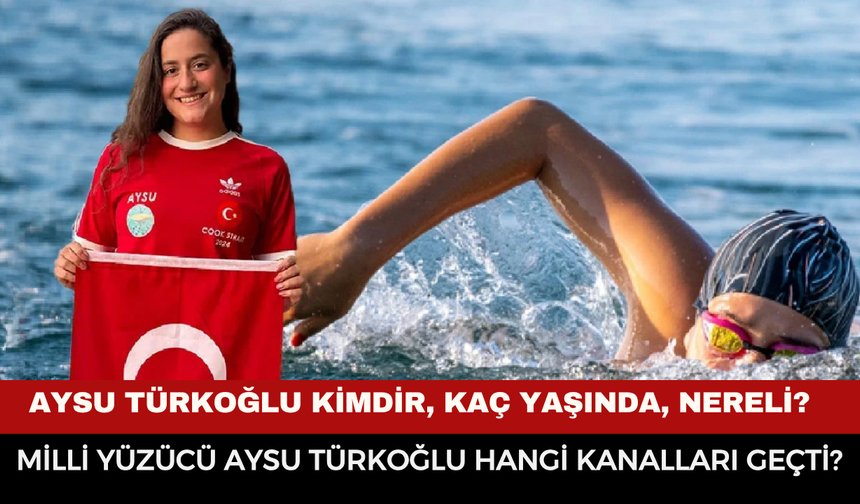 Aysu Türkoğlu kimdir, kaç yaşında, nereli? Milli yüzücü Aysu Türkoğlu hangi kanalları geçti?