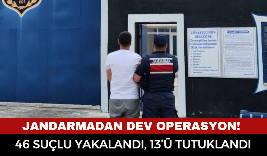 Afyonkarahisar’da jandarmadan dev operasyon! 46 suçlu yakalandı, 13’ü tutuklandı