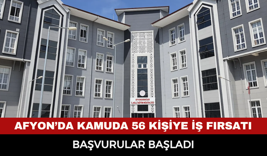 Afyon’da 56 Kişilik Geçici İş Fırsatı: Başvurular Başladı