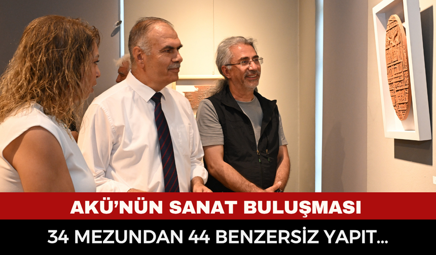 AKÜ Yüksek Lisans Mezunlarının Eserleri Sanatseverlerle Buluştu: 44 Eşsiz Yapıt Çerçel Merkezinde!