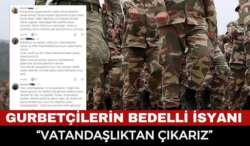Gurbetçilerden Yeni Bedelli Askerlik Ücretine Sert Tepki: "Vatandaşlıktan Çıkarız, Türkiye'ye Gelmeyiz!"