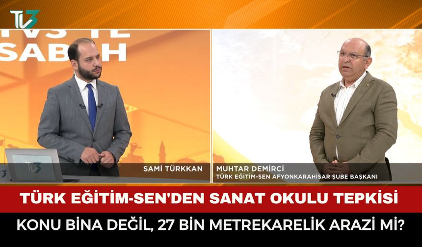 Türk Eğitim-Sen'den Sanat Okulu Tepkisi: "Konu Bina Değil, 27 Bin Metrekarelik Arazi Mi?"