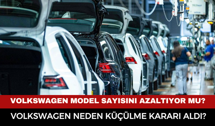 Volkswagen model sayısını azaltıyor mu?
