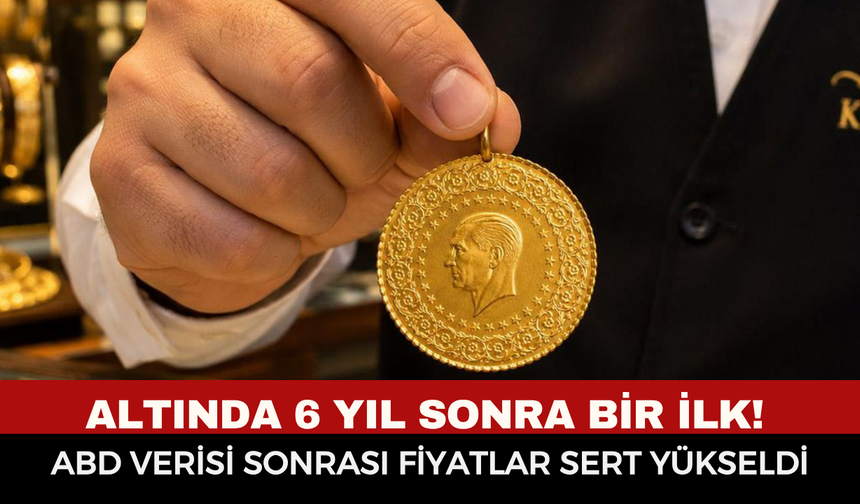 Altında 6 Yıl Sonra Bir İlk! ABD Verisi Sonrası Fiyatlar Sert Yükseldi