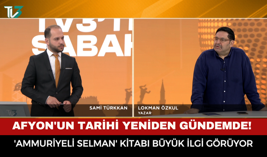 Afyonkarahisar'ın tarihi yeniden gündemde! 'Ammuriyeli Selman' kitabı büyük ilgi görüyor