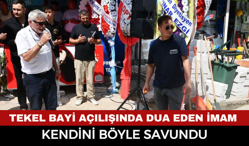 Tekel bayi açılışında dua eden imam neden gündemde? Tepki çeken görüntüler sonrası açıklama geldi