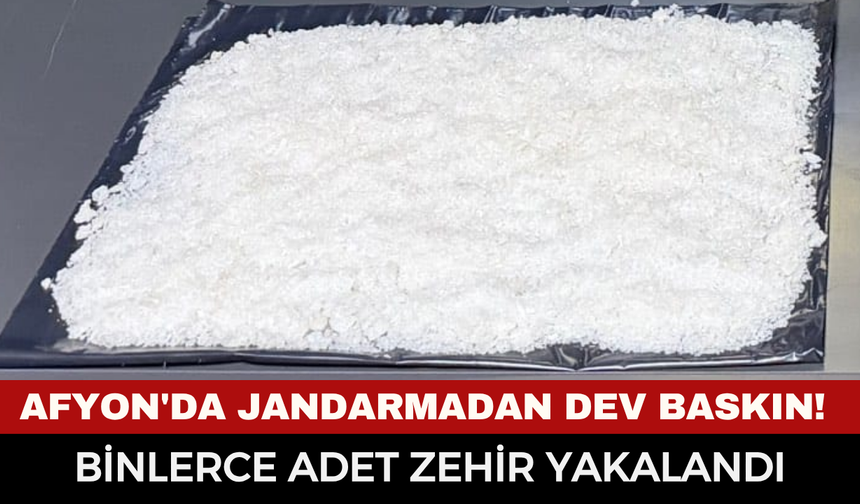 Afyon'da drone destekli uyuşturucu operasyonu! Araçtan tam 67 bin 704 hap çıktı