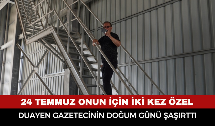24 Temmuz onun için iki kez özel! Afyonlu duayen gazetecinin doğum günü şaşırttı