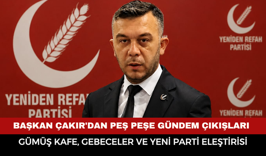 Başkan Çakır'dan peş peşe gündem çıkışları: Gümüş Kafe, Gebeceler ve Yeni Parti eleştirisi