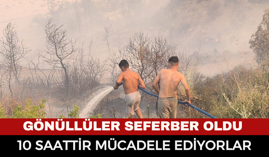 Alevlere karşı tek yürek oldular! 1.000 personel ve gönüllüler zamanla yarışıyor