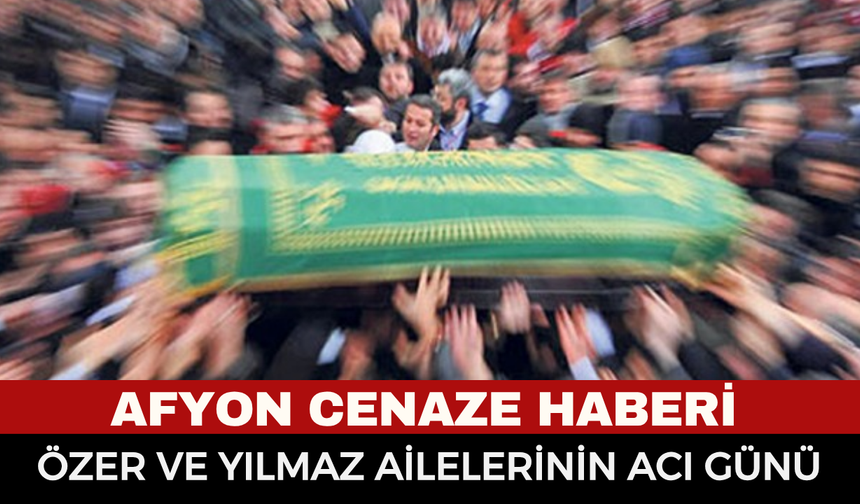 Afyonkarahisar'da vefat haberi: İzzet Özer Vefat Etti