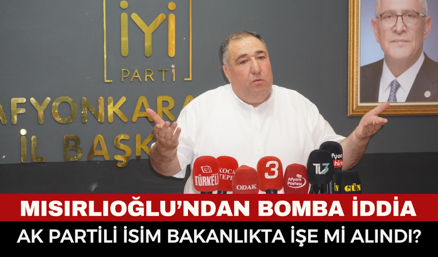 İYİ Partili Mısırlıoğlu’ndan Kamuya Personel Alımı İddiası: "Bu Sorular Cevapsız Bırakılamaz!"