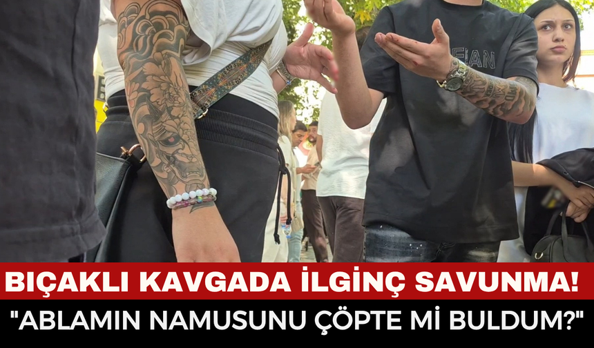 Bıçaklı kavgada ilginç savunma! Kendisini yaraladığı adam için polise böyle dedi