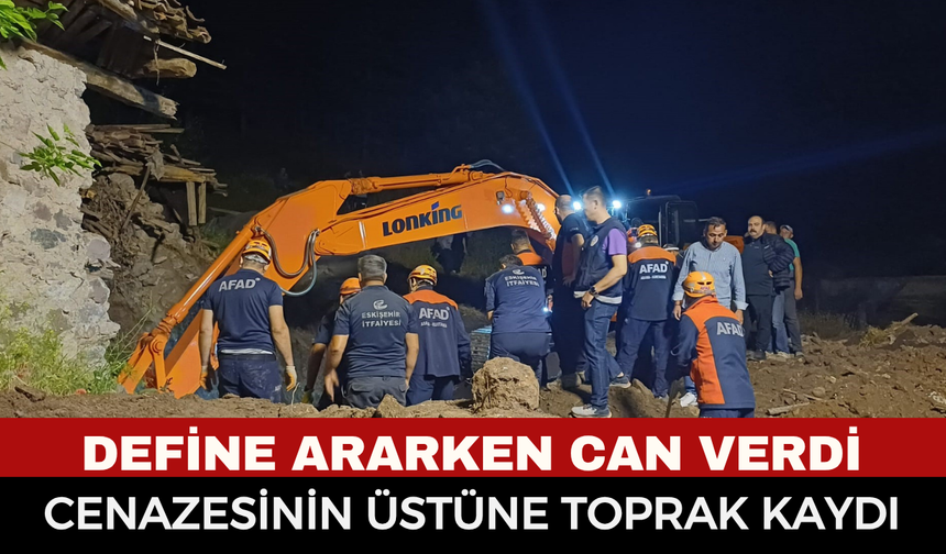 Eskişehir'de Kaçak Kazı Faciası: 12 Metrelik Tünelde Can Veren Şahsın Cenazesi 18 Saatte Çıkarıldı!