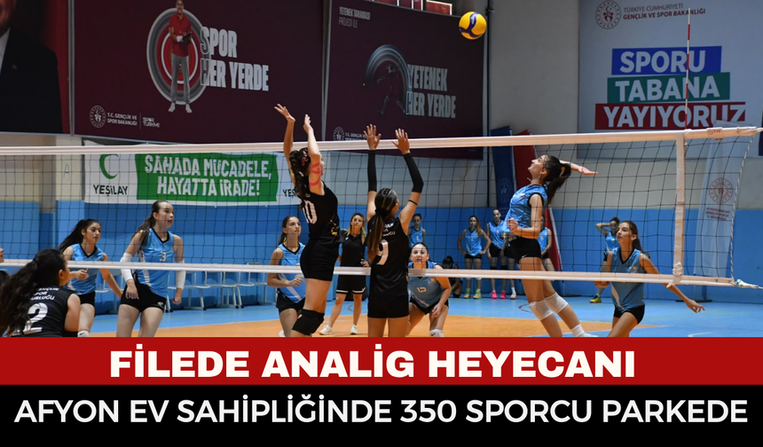 Afyonkarahisar’da Filede Büyük Heyecan: ANALİG Voleybol Grup Müsabakaları Başladı