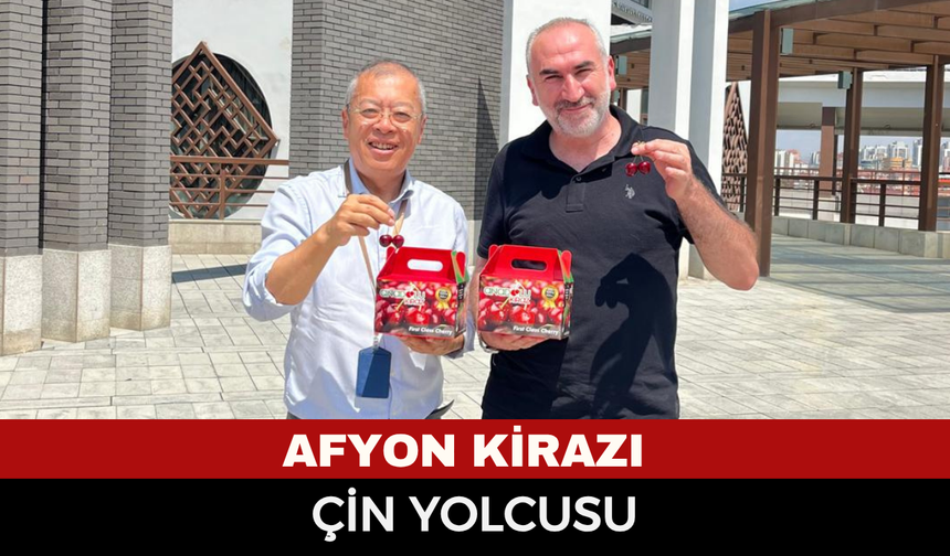 Afyonkarahisar'ın Meşhur Kirazı Çin Büyükelçiliği’nde: İhracatı Artırmak İçin Kolları Sıvadılar