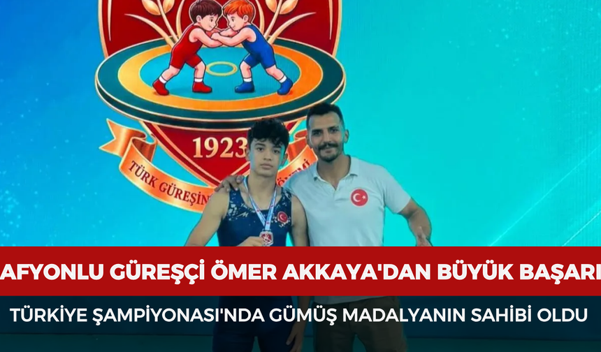 Afyonlu güreşçi Ömer Akkaya'dan büyük başarı: Türkiye Şampiyonası'nda gümüş madalyanın sahibi oldu