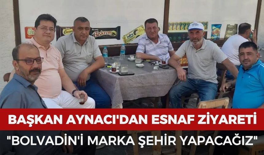 Başkan Aynacı'dan esnaf ziyareti: "Bolvadin'i marka şehir yapacağız"