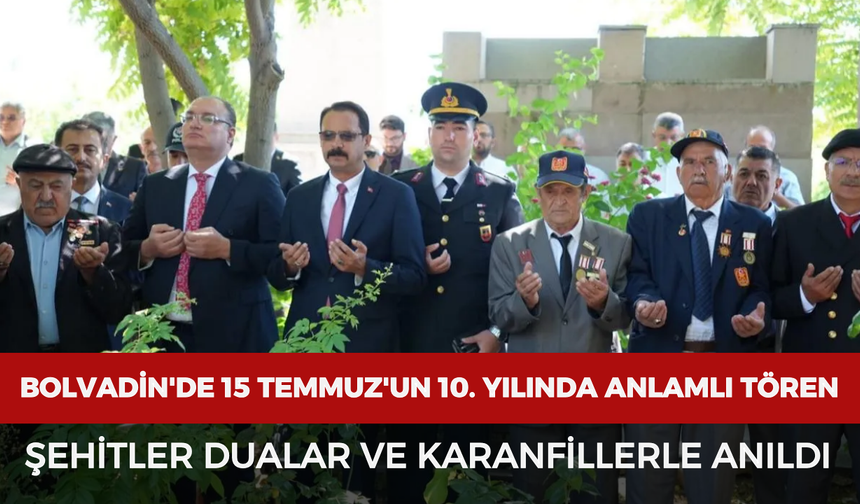 Bolvadin'de 15 Temmuz'un 10. yılında anlamlı tören: Şehitler dualar ve karanfillerle anıldı