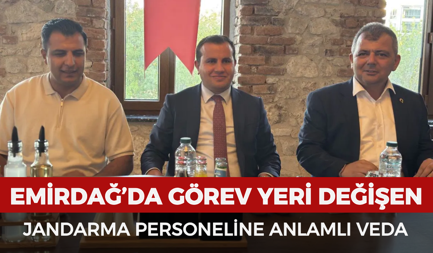 Emirdağ’da görev yeri değişen jandarma personeline anlamlı veda