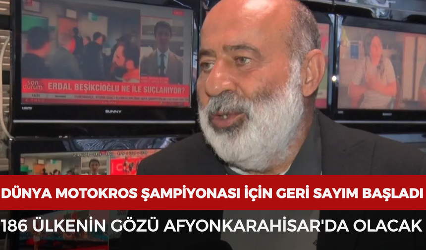 Dünya Motokros Şampiyonası için geri sayım başladı: 186 ülkenin gözü Afyonkarahisar'da olacak