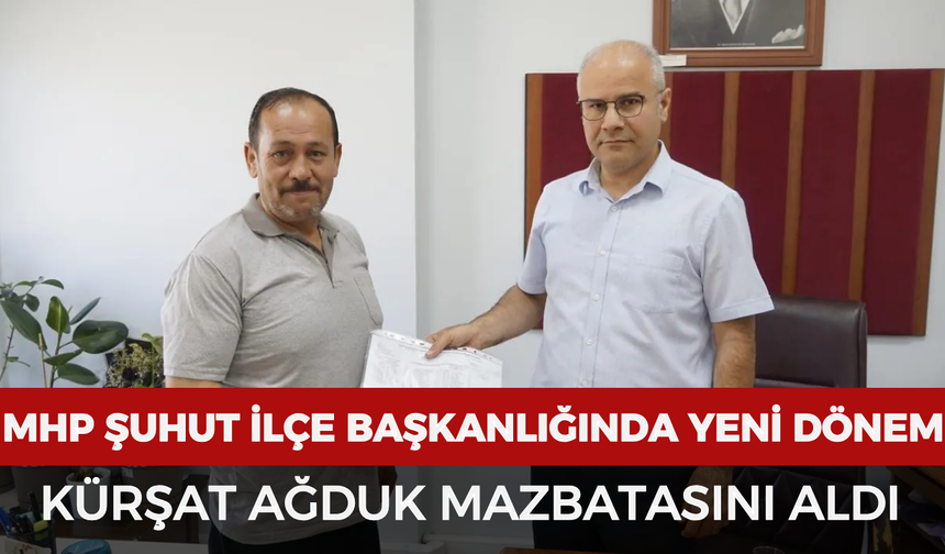 MHP Şuhut İlçe Başkanlığında yeni dönem: Kürşat Ağduk mazbatasını aldı