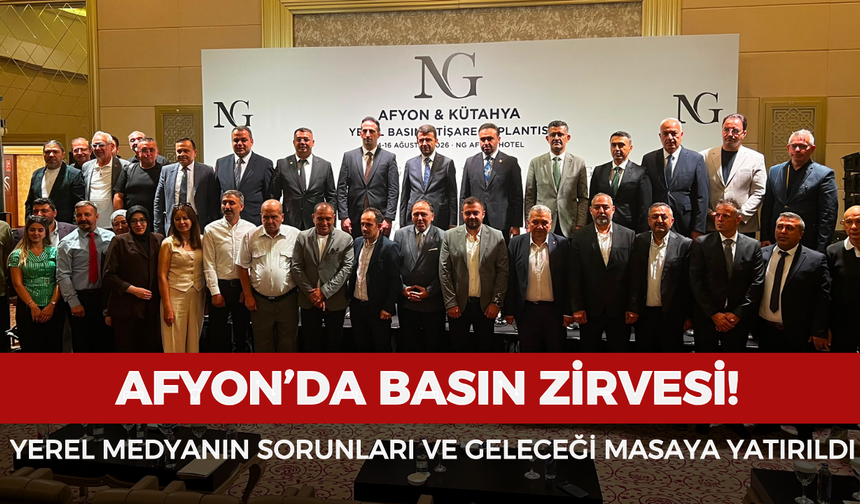 Afyonkarahisar’da basın zirvesi: Yerel medyanın geleceği ve sorunları masaya yatırıldı
