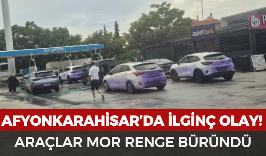 Afyonkarahisar’da ilginç olay: Araçlar mor renge büründü