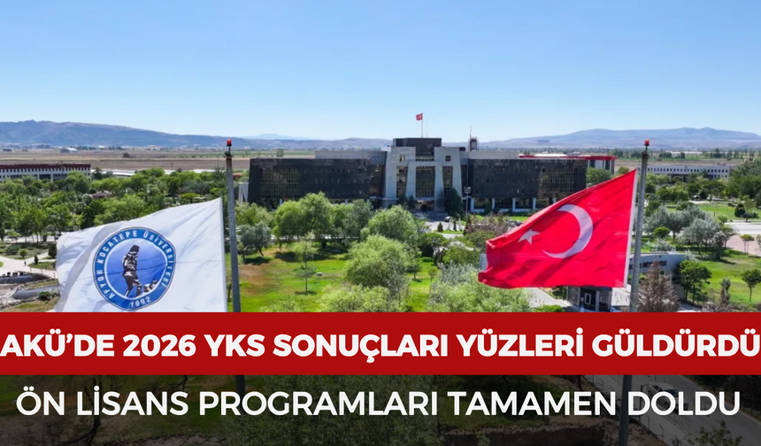 AKÜ’de 2026 YKS sonuçları yüzleri güldürdü: Ön lisans programları tamamen doldu