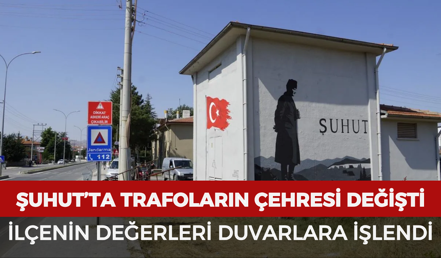 Şuhut’ta trafoların çehresi değişti: İlçenin değerleri duvarlara işlendi
