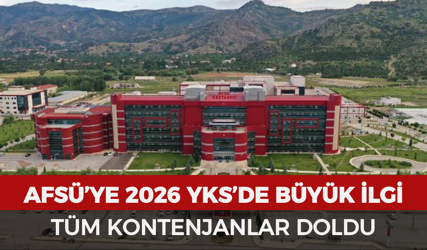 AFSÜ’ye 2026 YKS’de büyük ilgi: Tüm kontenjanlar doldu
