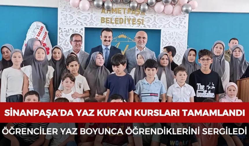 Sinanpaşa’da yaz Kur’an kursları tamamlandı: Öğrenciler yaz boyunca öğrendiklerini sergiledi