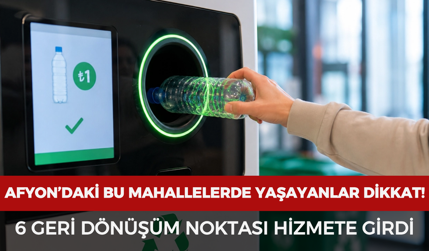 Afyon'daki bu mahallelerde yaşayanlar dikkat! 6 geri dönüşüm noktası hizmete girdi