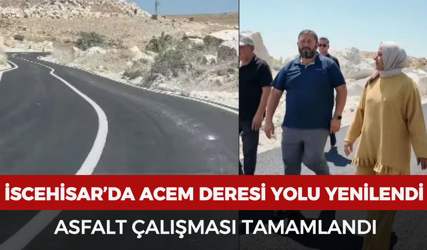 İscehisar’da Acem Deresi yolu yenilendi: Asfalt çalışması tamamlandı