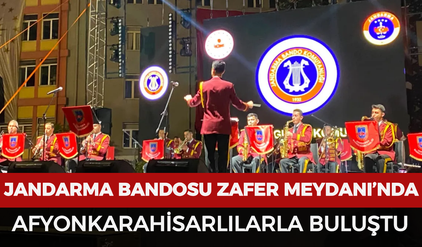 Jandarma Bandosu Zafer Meydanı’nda Afyonkarahisarlılarla buluştu