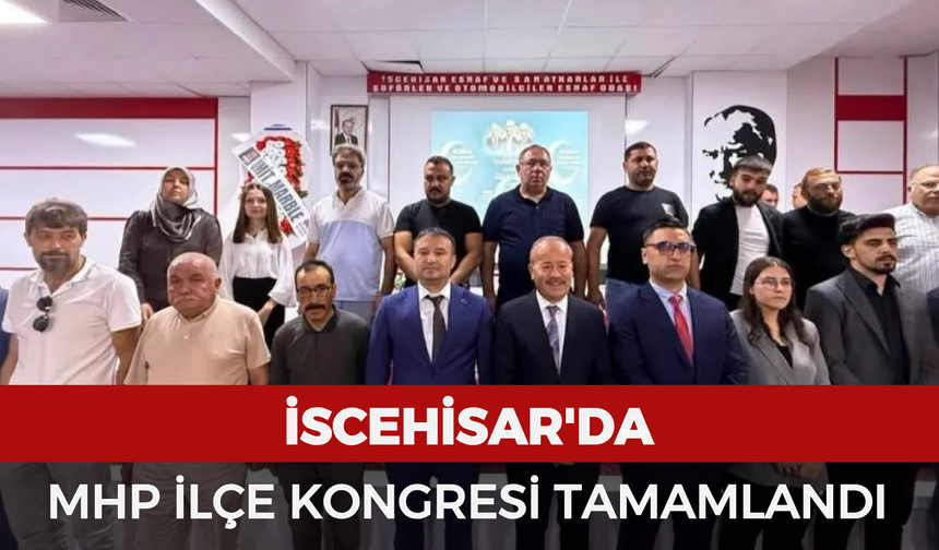 İscehisar'da MHP ilçe kongresi tamamlandı