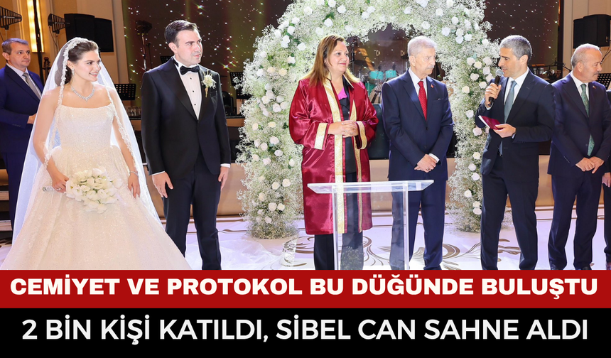 Arabacı ve Kocaşaban ailelerinin mutlu günü: İş ve siyaset dünyası buluştu, Sibel Can sahne aldı