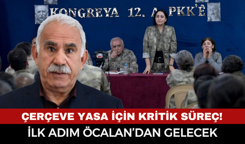 Çerçeve Yasa İçin Kritik Süreç! İlk Adım Öcalan’dan Gelecek, Yasa Ekimde Devreye Girecek