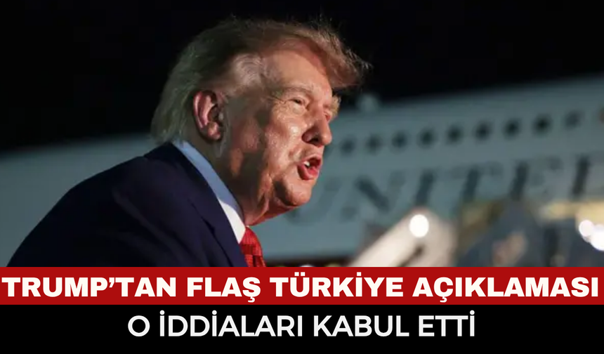 ABD Başkanı Trump Türkiye İddialarını Doğruladı: "Bunu Yapmamı İstediler, Ben de Yaptım!"