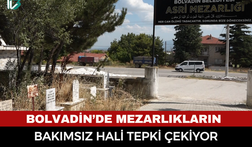 Bolvadin’de mezarlıkların bakımsız hali tepki çekiyor