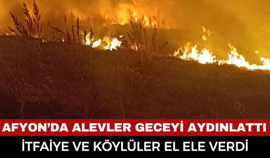 Afyonkarahisar’da anız yangını seferberliği! Köy sakinleri itfaiyeye siper oldu