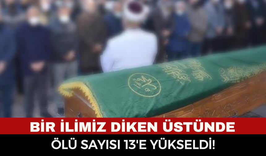 32 Yaşındaki Çiftçi Hayatını Kaybetti, Can Kaybı 13’e Yükseldi!
